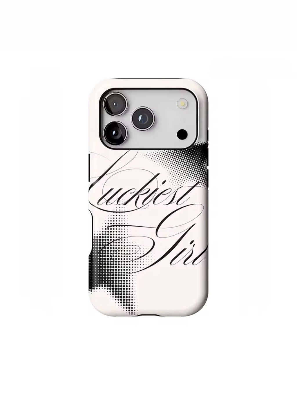 Luckiest girl phone case